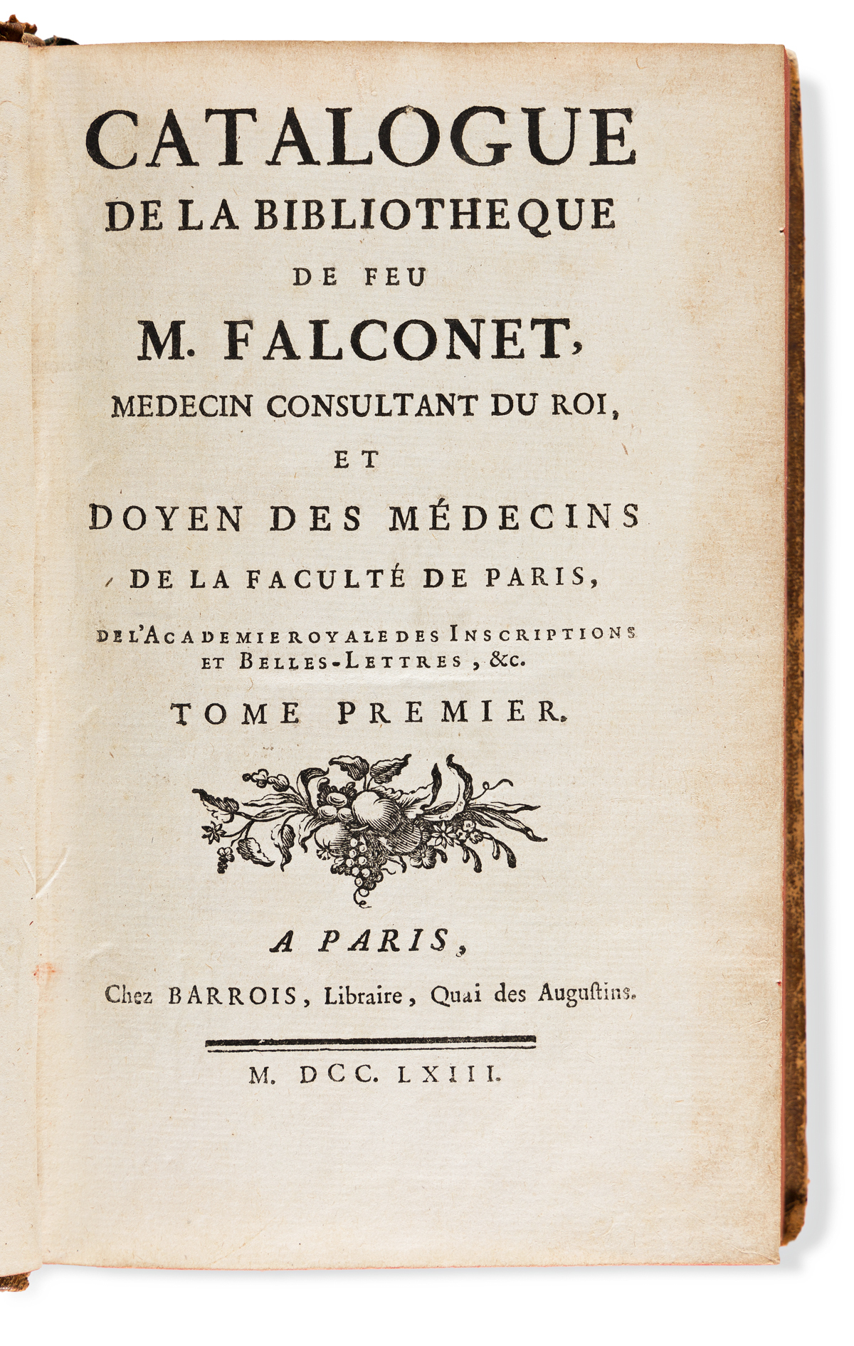Falconet, Camille (1671-1762) Catalogue de la Bibliothèque de feu M. [Camille] Falconet, Medecin Consultant du Roi, et Doyen des Médeci